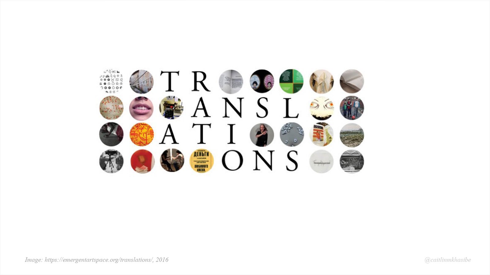 Translations by Emergent Art Space at the Rabindranath Tagore Centre in Kolkata, India.